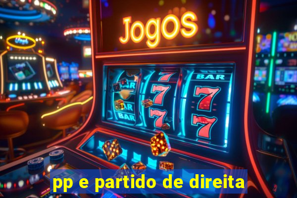 pp e partido de direita